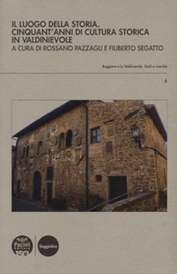 Il luogo della storia. Cinquant'anni di cultura storica in Valdinievole - Librerie.coop