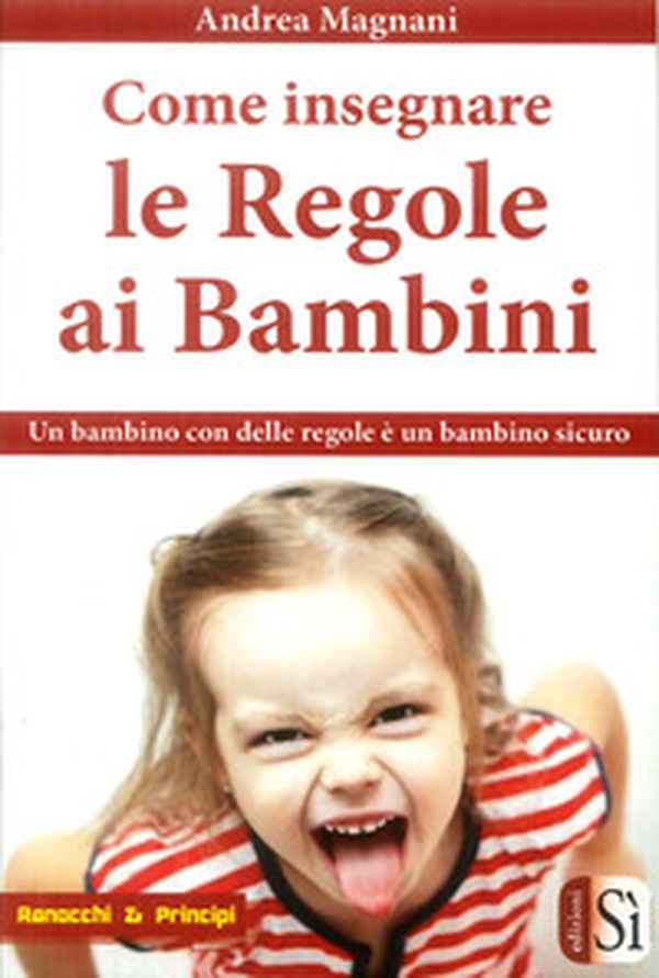 Come insegnare le regole ai bambini - Librerie.coop Come insegnare le regole ai bambini - Librerie.coop