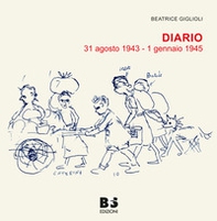 Diario. 31 agosto 1943 - 1 gennaio 1945 - Librerie.coop