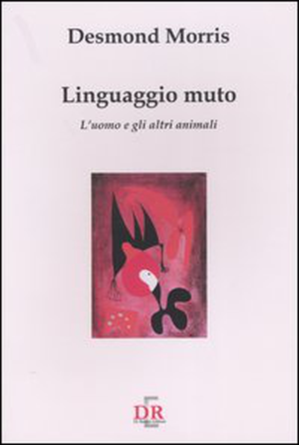 Linguaggio muto. L'uomo e gli altri animali - Librerie.coop Linguaggio muto. L'uomo e gli altri animali - Librerie.coop
