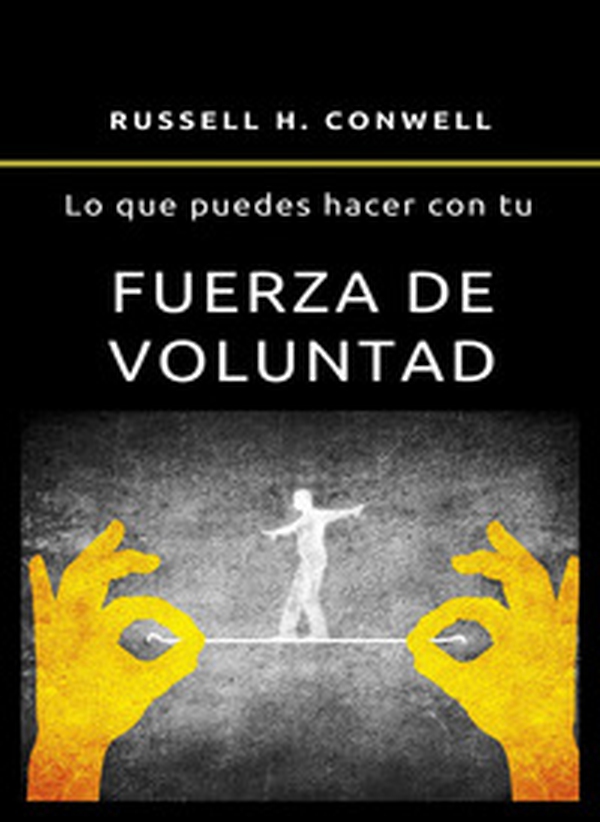 Lo que puedes hacer con tu fuerza de voluntad - Librerie.coop Lo que puedes hacer con tu fuerza de voluntad - Librerie.coop
