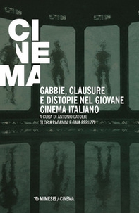 Gabbie, clausure e distropie nel cinema italiano - Librerie.coop