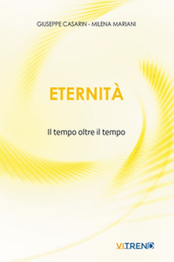 Eternità. Il tempo oltre il tempo - Librerie.coop Eternità. Il tempo oltre il tempo - Librerie.coop