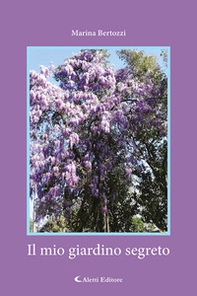 Il mio giardino segreto - Librerie.coop