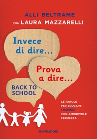 Invece di dire... Prova a dire... Back to school - Librerie.coop