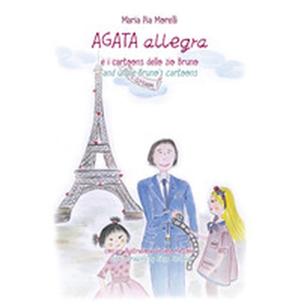 Agata Allegra e i cartoons dello zio Bruno-Agata Allegra and uncle Bruno's cartoons - Librerie.coop Agata Allegra e i cartoons dello zio Bruno-Agata Allegra and uncle Bruno's cartoons - Librerie.coop