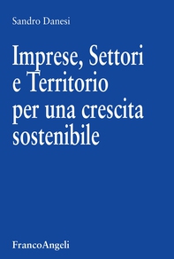 Imprese, Settori e Territorio per una crescita sostenibile - Librerie.coop Imprese, Settori e Territorio per una crescita sostenibile - Librerie.coop