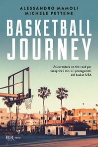 Basketball journey. Un'avventura on the road per riscoprire i miti e i protagonisti del basket USA - Librerie.coop Basketball journey. Un'avventura on the road per riscoprire i miti e i protagonisti del basket USA - Librerie.coop