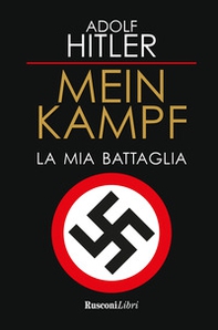 Mein Kampf. La mia battaglia - Librerie.coop Mein Kampf. La mia battaglia - Librerie.coop