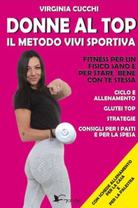 Donne al top. Il metodo vivi sportiva - Librerie.coop