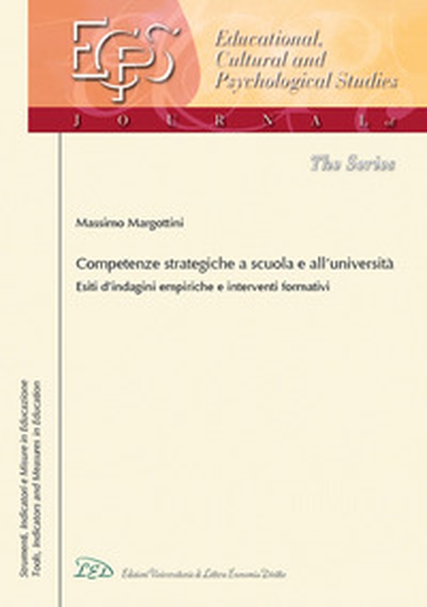 Competenze strategiche a scuola e all'Università. Esiti d'indagini empiriche e interventi formativi - Librerie.coop Competenze strategiche a scuola e all'Università. Esiti d'indagini empiriche e interventi formativi - Librerie.coop