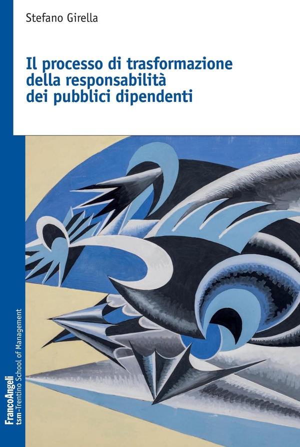 Il processo di trasformazione della responsabilità dei pubblici dipendenti - Librerie.coop Il processo di trasformazione della responsabilità dei pubblici dipendenti - Librerie.coop