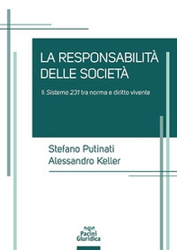 Le responsabilità delle società. Il sistema 231 tra norma e diritto vivente - Librerie.coop Le responsabilità delle società. Il sistema 231 tra norma e diritto vivente - Librerie.coop