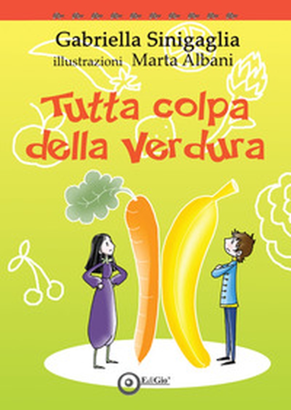 Tutta colpa della verdura - Librerie.coop Tutta colpa della verdura - Librerie.coop