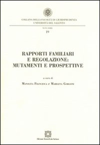 Rapporti familiari e regolazione. Mutamenti e prospettive - Librerie.coop