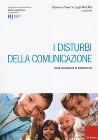 I disturbi della comunicazione. Dalla valutazione al trattamento - Librerie.coop