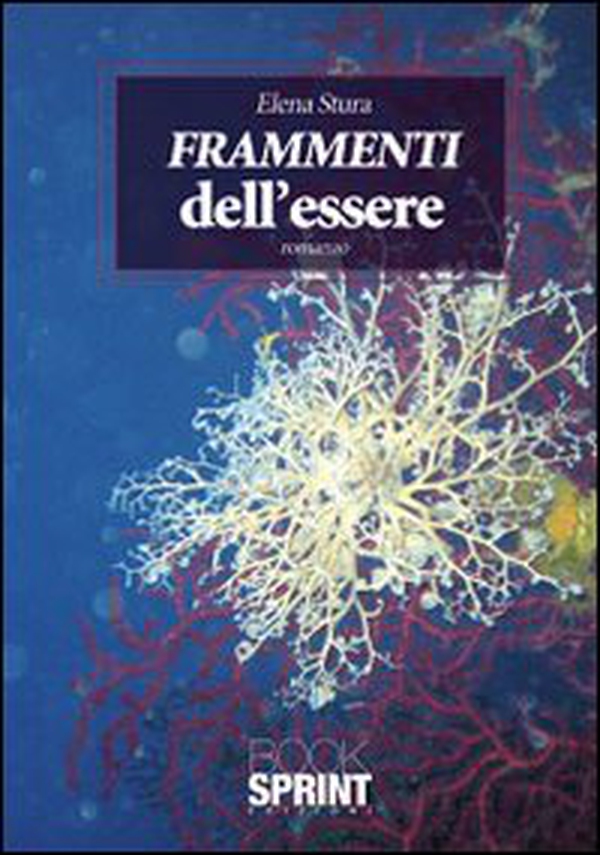 Frammenti dell'essere - Librerie.coop Frammenti dell'essere - Librerie.coop