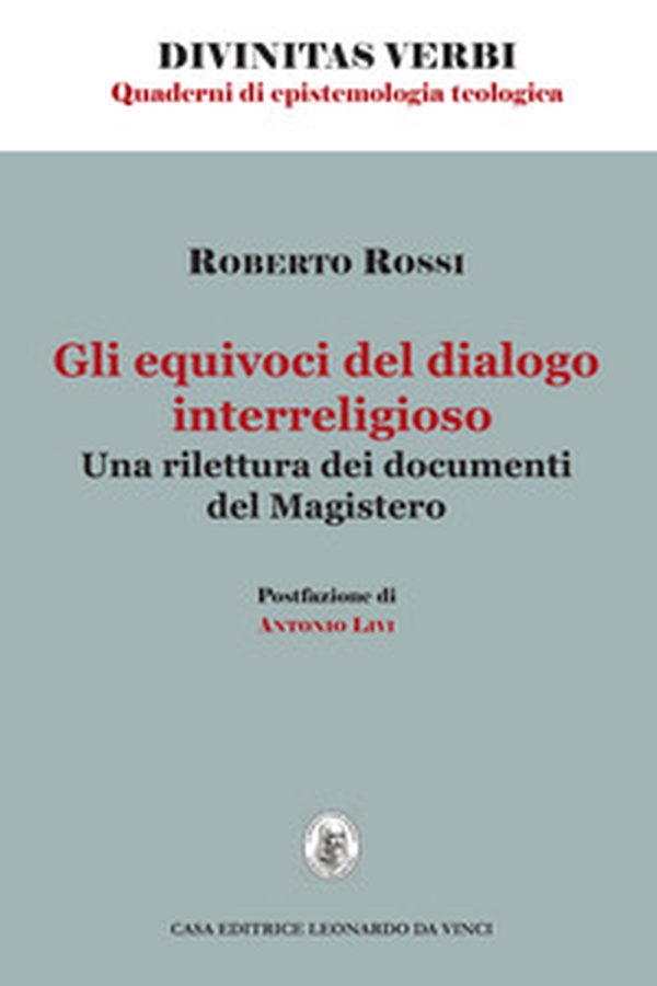 Gli equivoci del dialogo interreligioso. Una rilettura dei documenti del Magistero - Librerie.coop Gli equivoci del dialogo interreligioso. Una rilettura dei documenti del Magistero - Librerie.coop