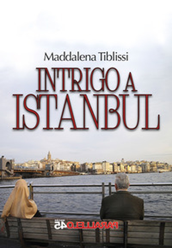 Intrigo a Istanbul - Librerie.coop Intrigo a Istanbul - Librerie.coop