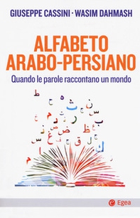 Alfabeto arabo-persiano. Quando le parole raccontano un mondo - Librerie.coop