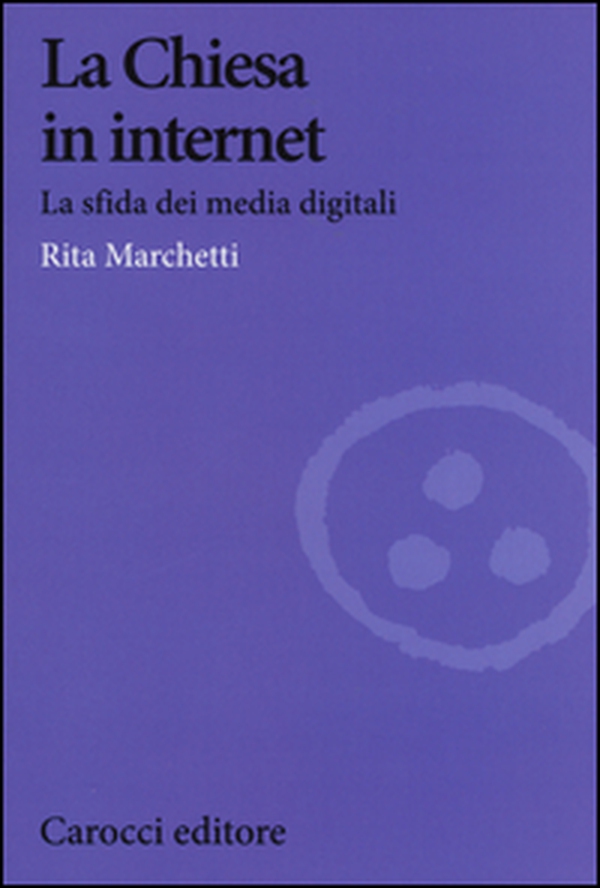 La Chiesa in Internet. La sfida dei media digitali - Librerie.coop