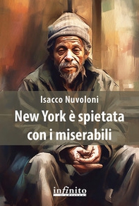 New York è spietata con i miserabili - Librerie.coop New York è spietata con i miserabili - Librerie.coop
