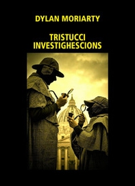 Tristucci investighescions - Librerie.coop