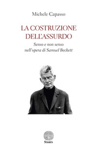La costruzione dell'assurdo. Senso e non senso nell'opera di Samuel Beckett - Librerie.coop La costruzione dell'assurdo. Senso e non senso nell'opera di Samuel Beckett - Librerie.coop