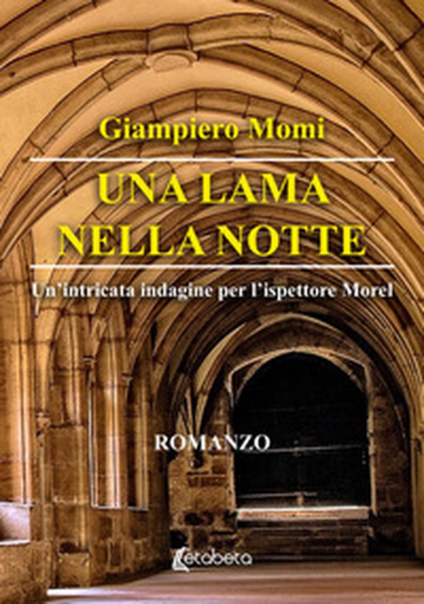 Una lama nella notte. Un'intricata indagine per l'ispettore Morel - Librerie.coop Una lama nella notte. Un'intricata indagine per l'ispettore Morel - Librerie.coop