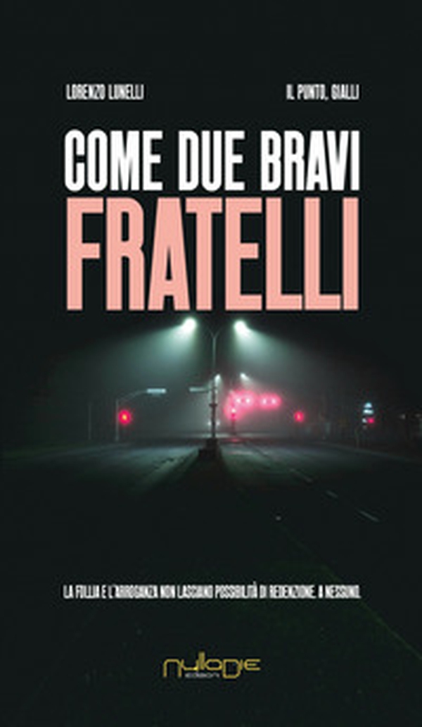 Come due bravi fratelli - Librerie.coop Come due bravi fratelli - Librerie.coop
