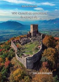 100 castelli da conoscere in Campania - Librerie.coop