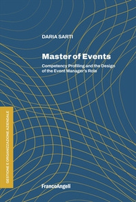 Master of events. Competency profiling and the design of the event manager's role - Librerie.coop