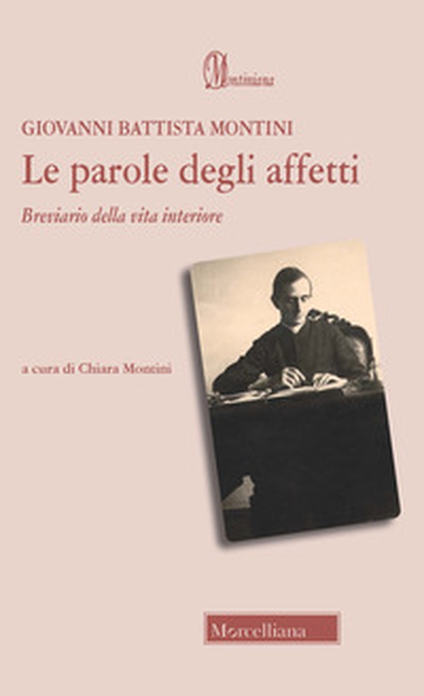 Le parole degli affetti. Breviario della vita interiore - Librerie.coop Le parole degli affetti. Breviario della vita interiore - Librerie.coop