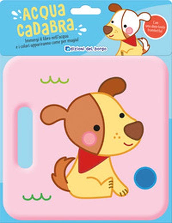 Cane. Acquacadabra - Librerie.coop Cane. Acquacadabra - Librerie.coop