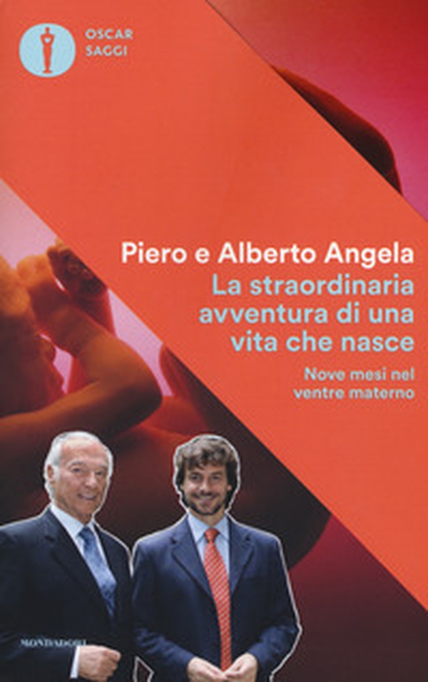 La straordinaria avventura di una vita che nasce. Nove mesi nel ventre materno - Librerie.coop La straordinaria avventura di una vita che nasce. Nove mesi nel ventre materno - Librerie.coop