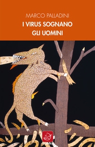 I virus sognano gli uomini - Librerie.coop I virus sognano gli uomini - Librerie.coop
