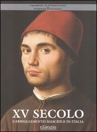 XV secolo. L'abbigliamento maschile in Italia - Librerie.coop