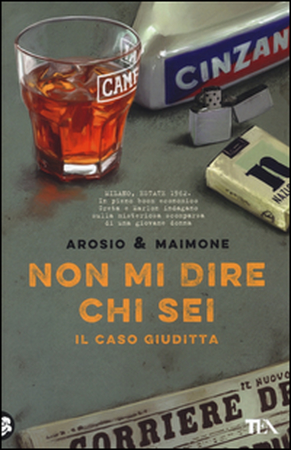 Non mi dire chi sei. Il caso Giuditta - Librerie.coop Non mi dire chi sei. Il caso Giuditta - Librerie.coop