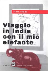 Viaggio in India col mio elefante - Librerie.coop Viaggio in India col mio elefante - Librerie.coop