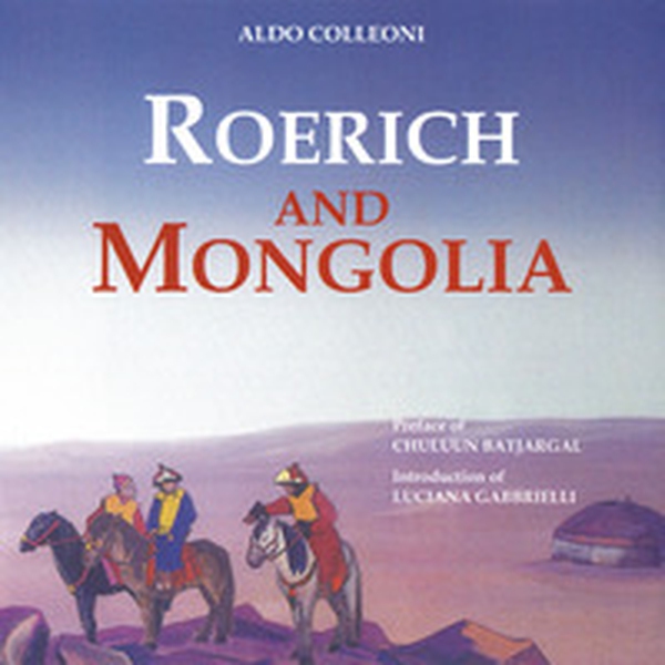 Roerich and Mongolia - Librerie.coop Roerich and Mongolia - Librerie.coop