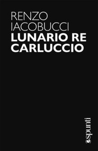 Lunario re Carluccio - Librerie.coop