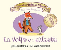 I racconti del Bosco delle Ghiande. La Volpe e i calzetti - Librerie.coop I racconti del Bosco delle Ghiande. La Volpe e i calzetti - Librerie.coop
