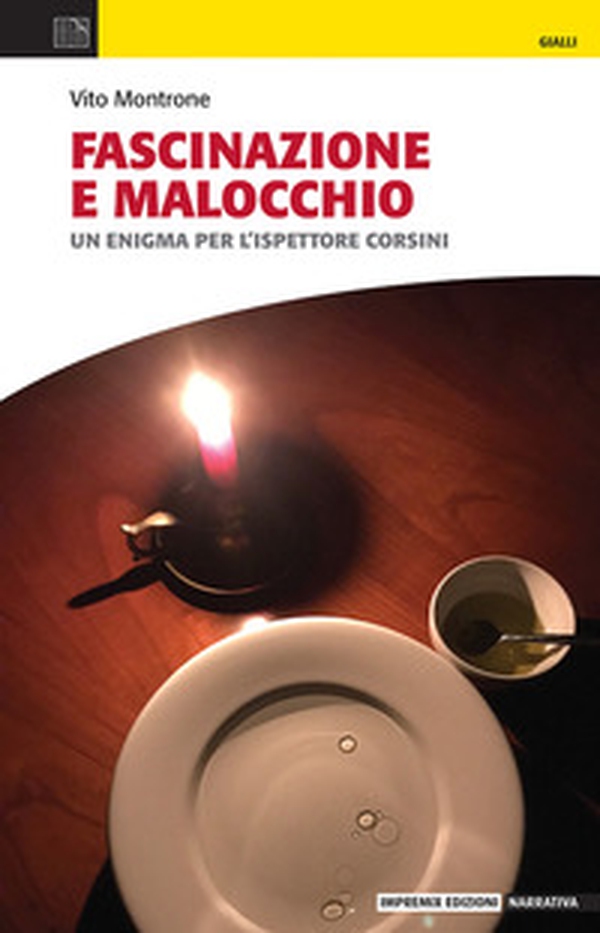 Fascinazione e malocchio. Un enigma per l'ispettore Corsini - Librerie.coop Fascinazione e malocchio. Un enigma per l'ispettore Corsini - Librerie.coop