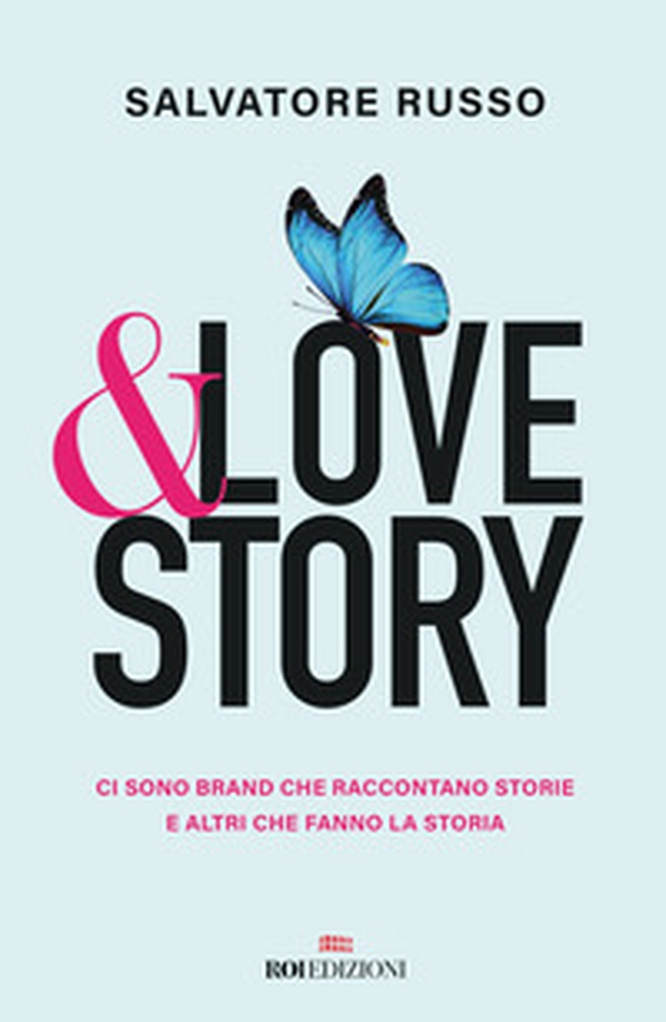 &love story. Ci sono brand che raccontano storie e altri che fanno la storia - Librerie.coop &love story. Ci sono brand che raccontano storie e altri che fanno la storia - Librerie.coop