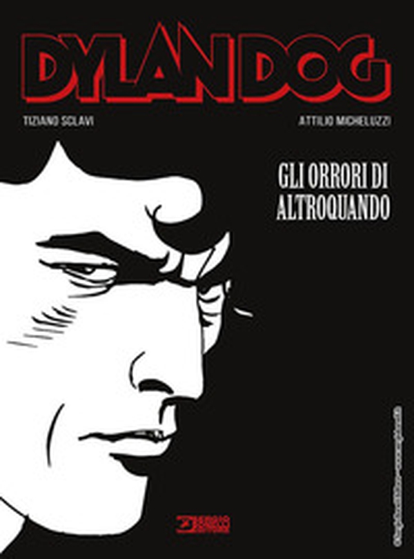 Dylan Dog. Gli orrori di Altroquando - Librerie.coop Dylan Dog. Gli orrori di Altroquando - Librerie.coop