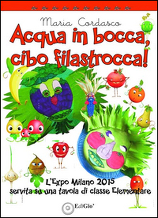 Acqua in bocca, cibo in filastrocca - Librerie.coop Acqua in bocca, cibo in filastrocca - Librerie.coop