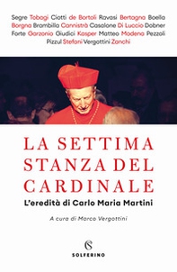 La settima stanza del cardinale. L'eredità di Carlo Maria Martini - Librerie.coop