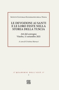Le devozioni ai santi e le loro feste nella storia della Tuscia. Atti del convegno, Viterbo 11 settembre 2021 - Librerie.coop