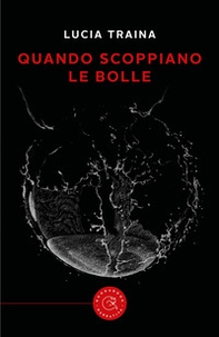 Quando scoppiano le bolle - Librerie.coop