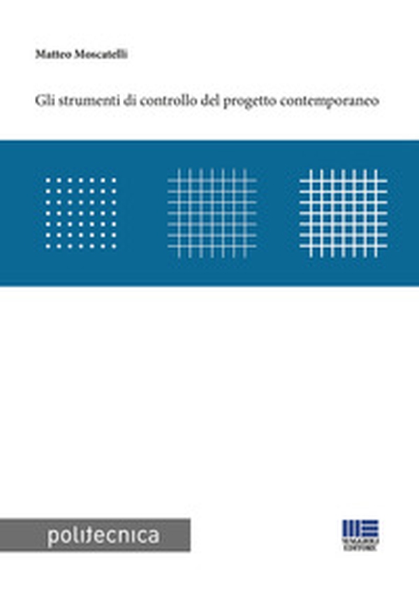Gli strumenti di controllo del progetto contemporaneo - Librerie.coop Gli strumenti di controllo del progetto contemporaneo - Librerie.coop